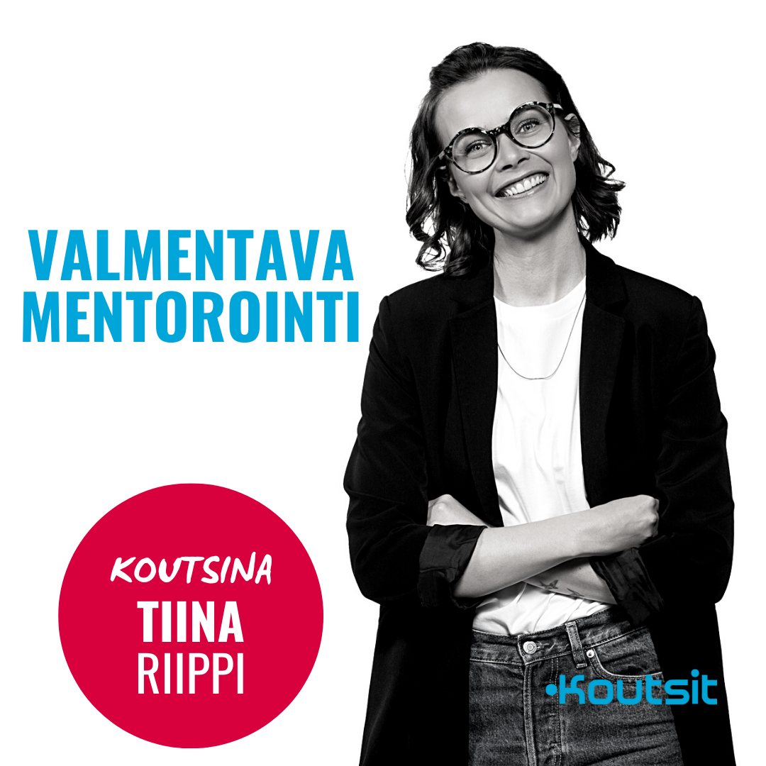 VALMENTAVA MENTOROINTI -Johtajille ja esihenkilöille